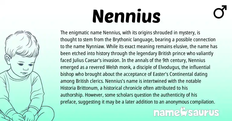 Infographic about Nennius name meaning, Nennius is a name from British, Welsh, Brythonic origin(s).