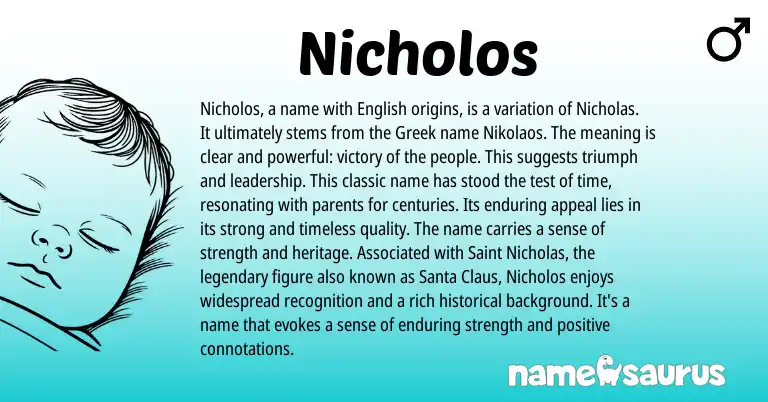 Infographic about Nicholos name meaning, Nicholos is a name from Greek origin(s).
