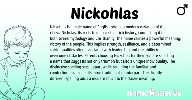 Infographic about Nickohlas name meaning, Nickohlas is a name from Greek origin(s).