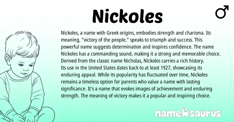 Infographic about Nickoles name meaning, Nickoles is a name from Greek origin(s).