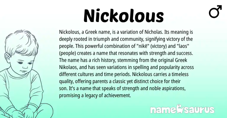 Infographic about Nickolous name meaning, Nickolous is a name from Greek origin(s).