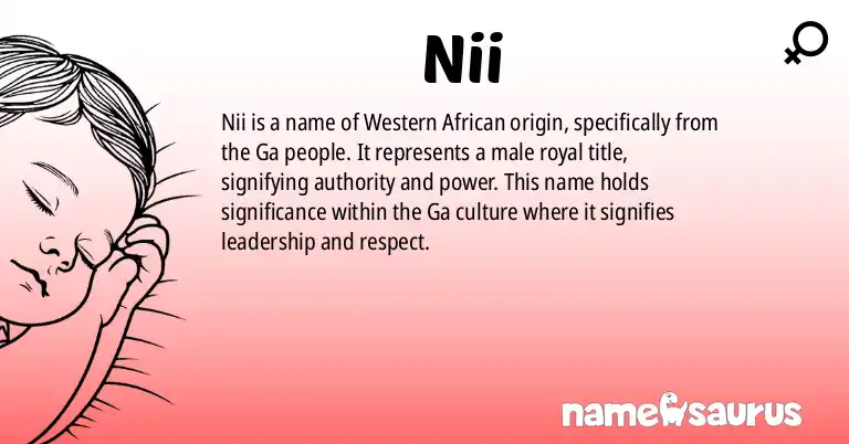 Infographic about Nii name meaning, Nii is a name from Western African, Ga origin(s).