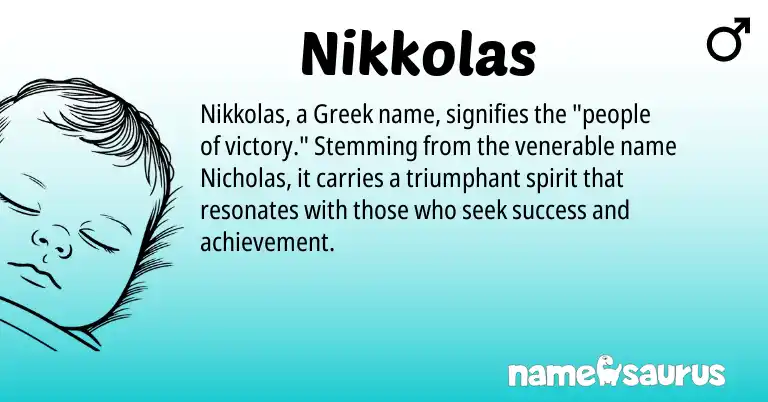 Infographic about Nikkolas name meaning, Nikkolas is a name from Greek origin(s).