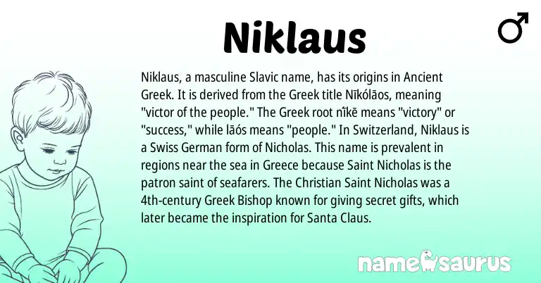 Infographic about Niklaus name meaning, Niklaus is a name from Ancient Greek, Swiss, Slavic, Greece, Greek, German origin(s).