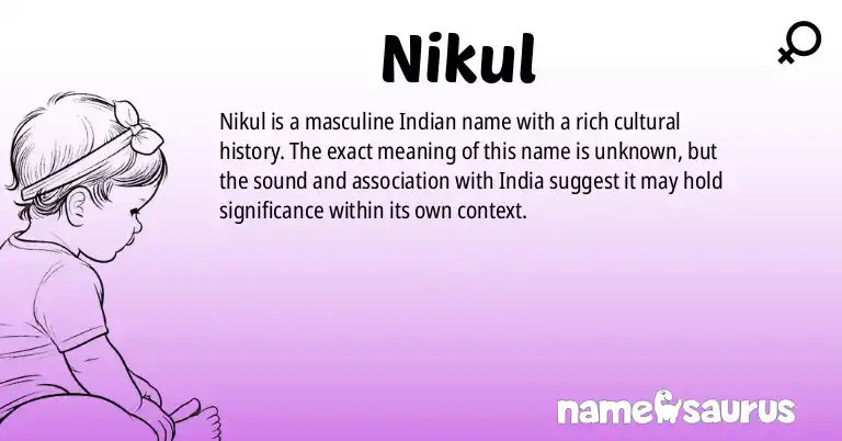 Infographic about Nikul name meaning, Nikul is a name from Indian origin(s).