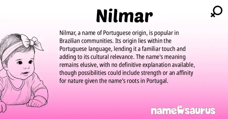 Infographic about Nilmar name meaning, Nilmar is a name from Portuguese (Brazilian) origin(s).