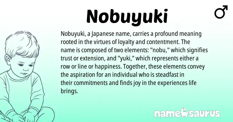 Infographic about Nobuyuki name meaning, Nobuyuki is a name from Japanese origin(s).