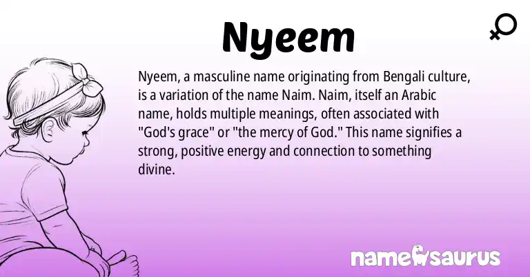Infographic about Nyeem name meaning, Nyeem is a name from Bengali origin(s).