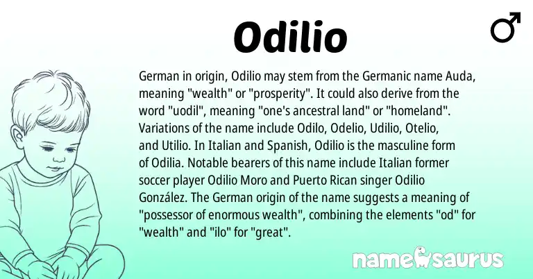 Infographic about Odilio name meaning, Odilio is a name from Puerto Rican, Spanish, Germanic, German, Italian origin(s).