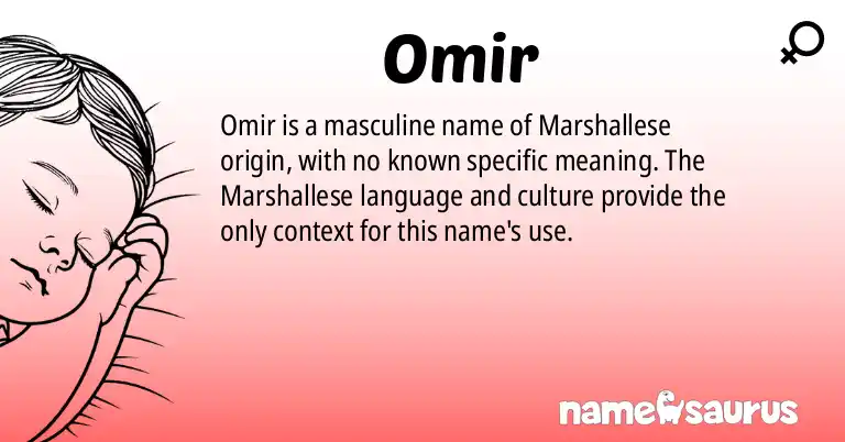 Infographic about Omir name meaning, Omir is a name from Marshallese origin(s).
