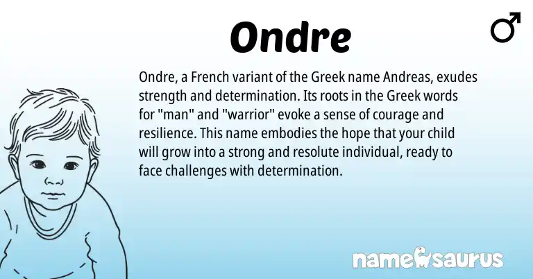 Infographic about Ondre name meaning, Ondre is a name from French, Greek origin(s).