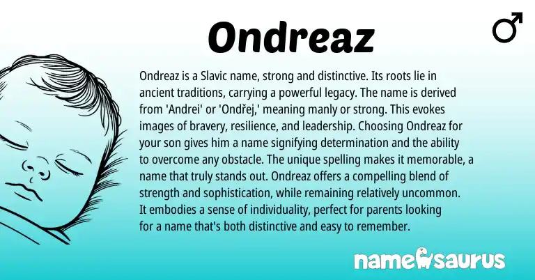 Infographic about Ondreaz name meaning, Ondreaz is a name from Slavic, Greek origin(s).