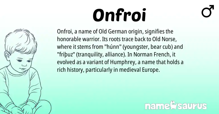 Infographic about Onfroi name meaning, Onfroi is a name from Old German, Old Norse, French, Norman origin(s).