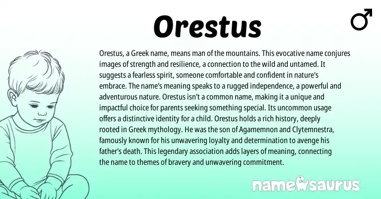 Infographic about Orestus name meaning, Orestus is a name from Greek origin(s).