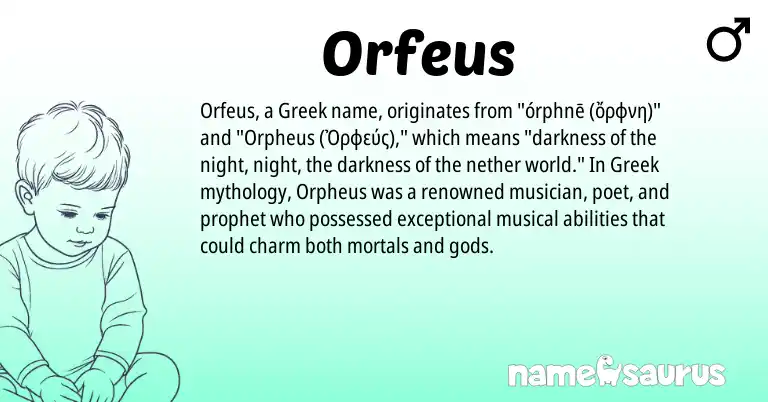 Infographic about Orfeus name meaning, Orfeus is a name from Greek origin(s).