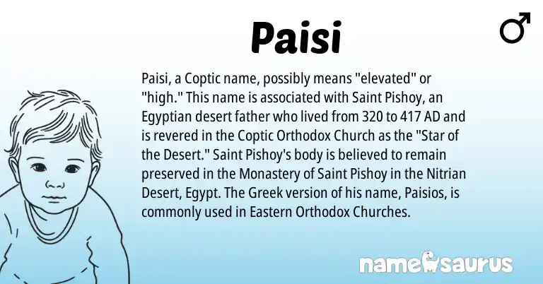 Infographic about Paisi name meaning, Paisi is a name from Egyptian, Coptic, Greek origin(s).