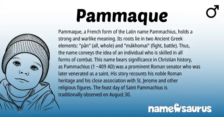 Infographic about Pammaque name meaning, Pammaque is a name from Roman, Ancient Greek, French, Latin origin(s).