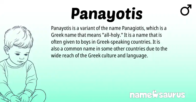Infographic about Panayotis name meaning, Panayotis is a name from Greek origin(s).