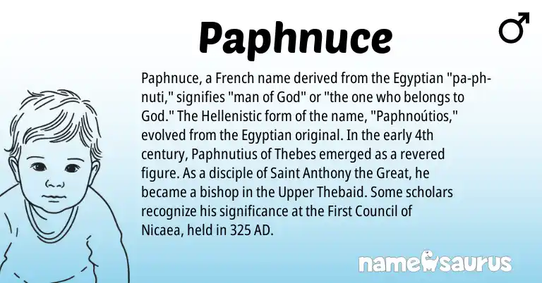 Infographic about Paphnuce name meaning, Paphnuce is a name from Egyptian, French origin(s).