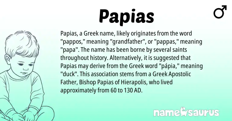 Infographic about Papias name meaning, Papias is a name from Greek origin(s).