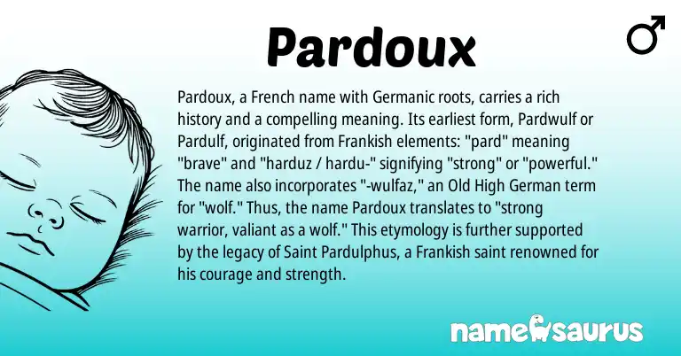 Infographic about Pardoux name meaning, Pardoux is a name from Old High German, French, Germanic, Frankish origin(s).