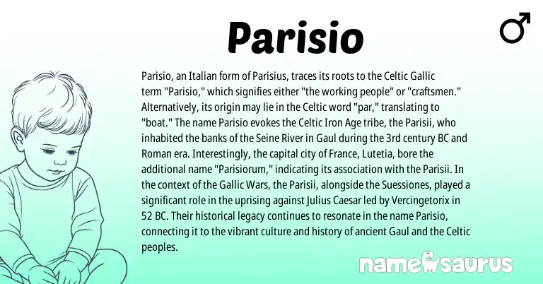 Infographic about Parisio name meaning, Parisio is a name from Roman, Celtic, Italian origin(s).