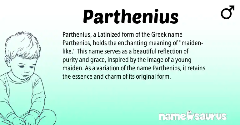 Infographic about Parthenius name meaning, Parthenius is a name from Greek origin(s).