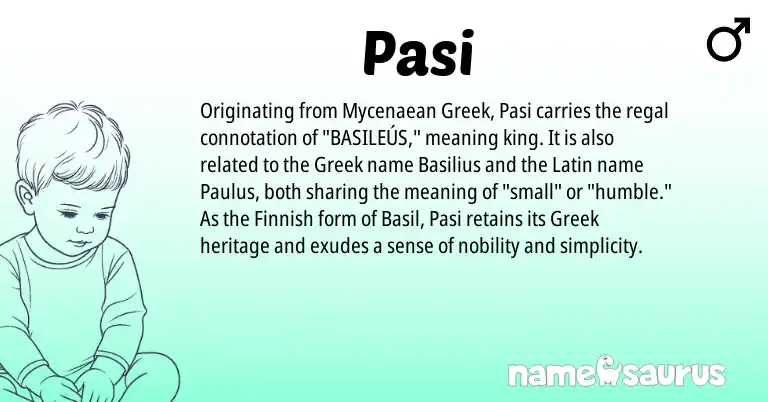 Infographic about Pasi name meaning, Pasi is a name from Finnish, Latin, Greek origin(s).