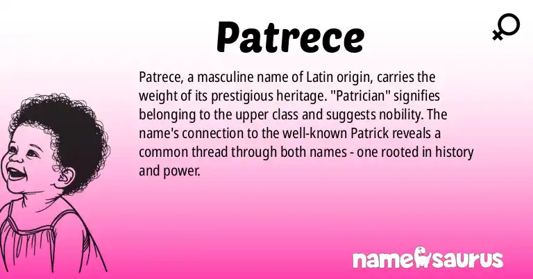 Infographic about Patrece name meaning, Patrece is a name from Latin origin(s).