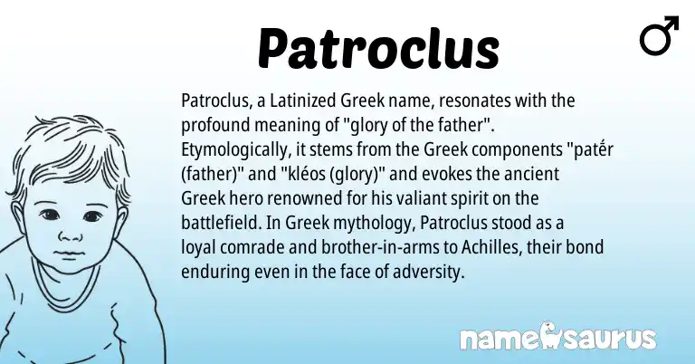 Infographic about Patroclus name meaning, Patroclus is a name from Greek origin(s).