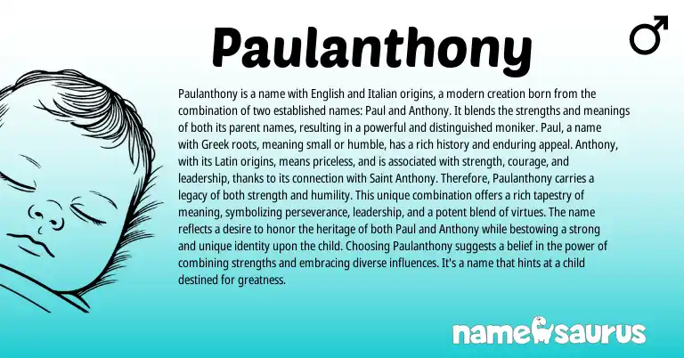 Infographic about Paulanthony name meaning, Paulanthony is a name from English origin(s).