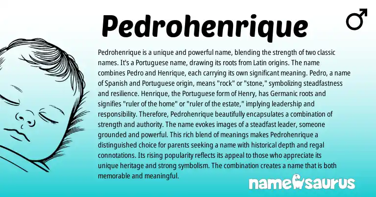 Infographic about Pedrohenrique name meaning, Pedrohenrique is a name from Germanic, Portuguese, Spanish origin(s).