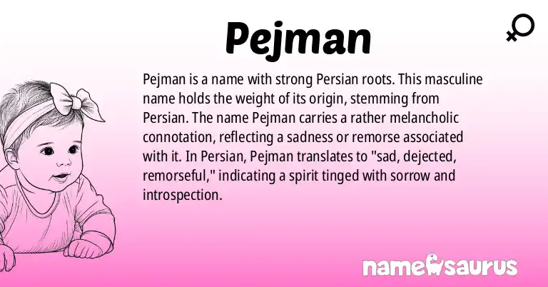 Infographic about Pejman name meaning, Pejman is a name from Persian origin(s).