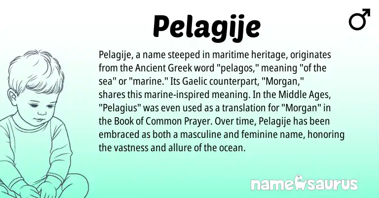 Infographic about Pelagije name meaning, Pelagije is a name from Ancient Greek, Gaelic origin(s).