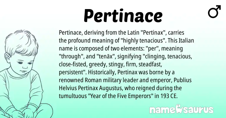 Infographic about Pertinace name meaning, Pertinace is a name from Roman, Latin, Italian origin(s).