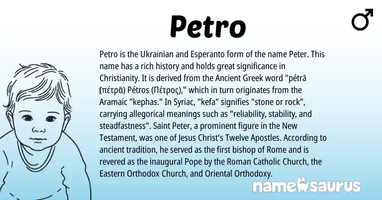 Infographic about Petro name meaning, Petro is a name from Ukrainian, Ancient Greek, Christianity, Esperanto, Aramaic, Roman origin(s).