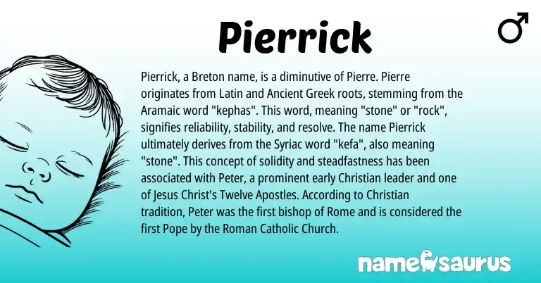 Infographic about Pierrick name meaning, Pierrick is a name from Ancient Greek, Breton, Aramaic, Roman, Latin origin(s).