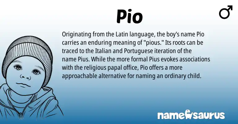 Infographic about Pio name meaning, Pio is a name from Portuguese, Latin, Italian origin(s).