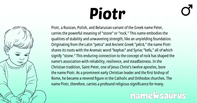 Infographic about Piotr name meaning, Piotr is a name from Polish, Ancient Greek, Russian, Aramaic, Latin, Greek, Belarusian origin(s).