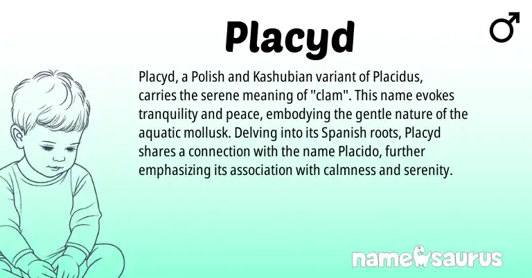 Infographic about Placyd name meaning, Placyd is a name from Polish, Spanish, Kashubian origin(s).
