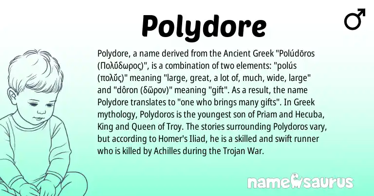 Infographic about Polydore name meaning, Polydore is a name from Ancient Greek, Greek origin(s).