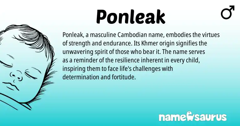 Infographic about Ponleak name meaning, Ponleak is a name from Khmer, Cambodian origin(s).