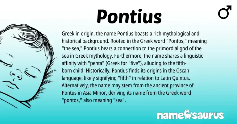 Infographic about Pontius name meaning, Pontius is a name from Latin, Greek origin(s).