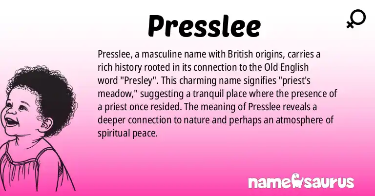 Infographic about Presslee name meaning, Presslee is a name from British origin(s).