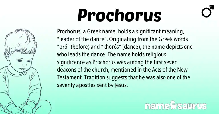 Infographic about Prochorus name meaning, Prochorus is a name from Greek origin(s).
