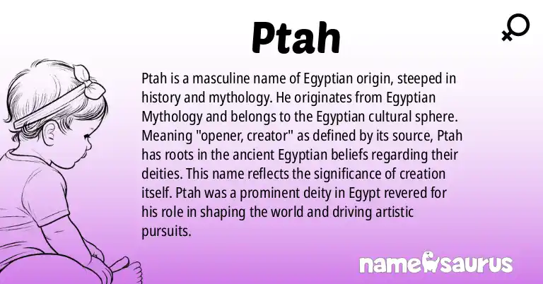 Infographic about Ptah name meaning, Ptah is a name from Egyptian Mythology, Egyptian origin(s).