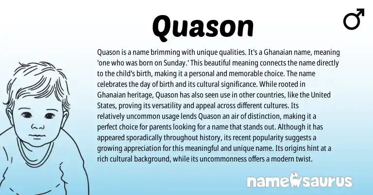 Infographic about Quason name meaning, Quason is a name from Ghanaian origin(s).