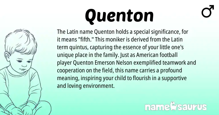 Infographic about Quenton name meaning, Quenton is a name from Latin, American origin(s).