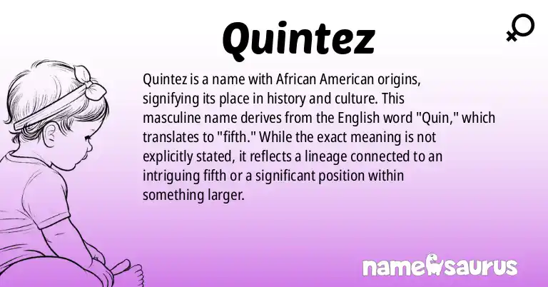 Infographic about Quintez name meaning, Quintez is a name from African American origin(s).