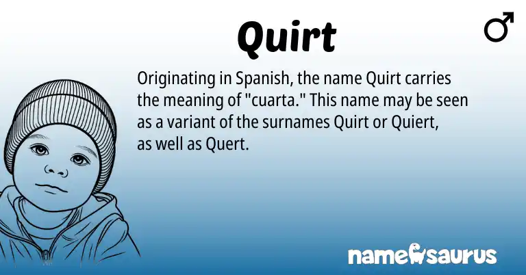 Infographic about Quirt name meaning, Quirt is a name from Spanish origin(s).
